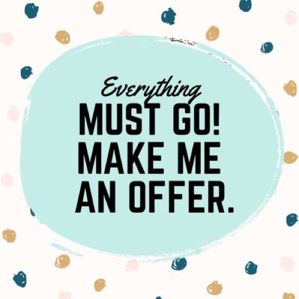 Happy to take offers!